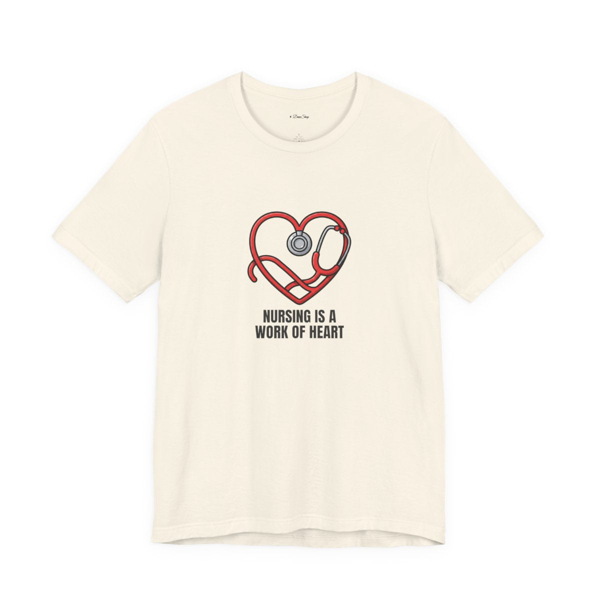 Nursing Is a Work of Heart Tee | Nurse Gift Shirt