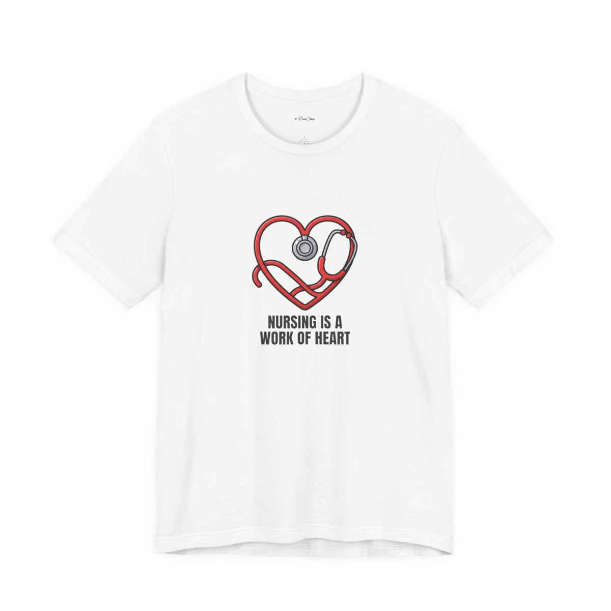 Nursing Is a Work of Heart Tee | Nurse Gift Shirt