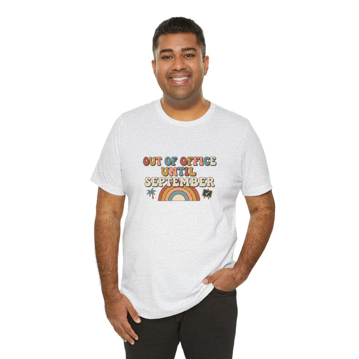 Out of Office Until September Tee | Funny Teacher Shirt