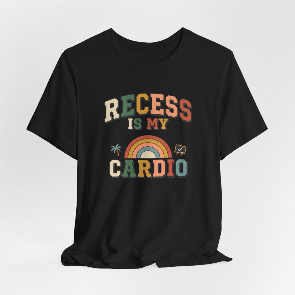 Recess Is My Cardio Tee | Funny PE Teacher Shirt