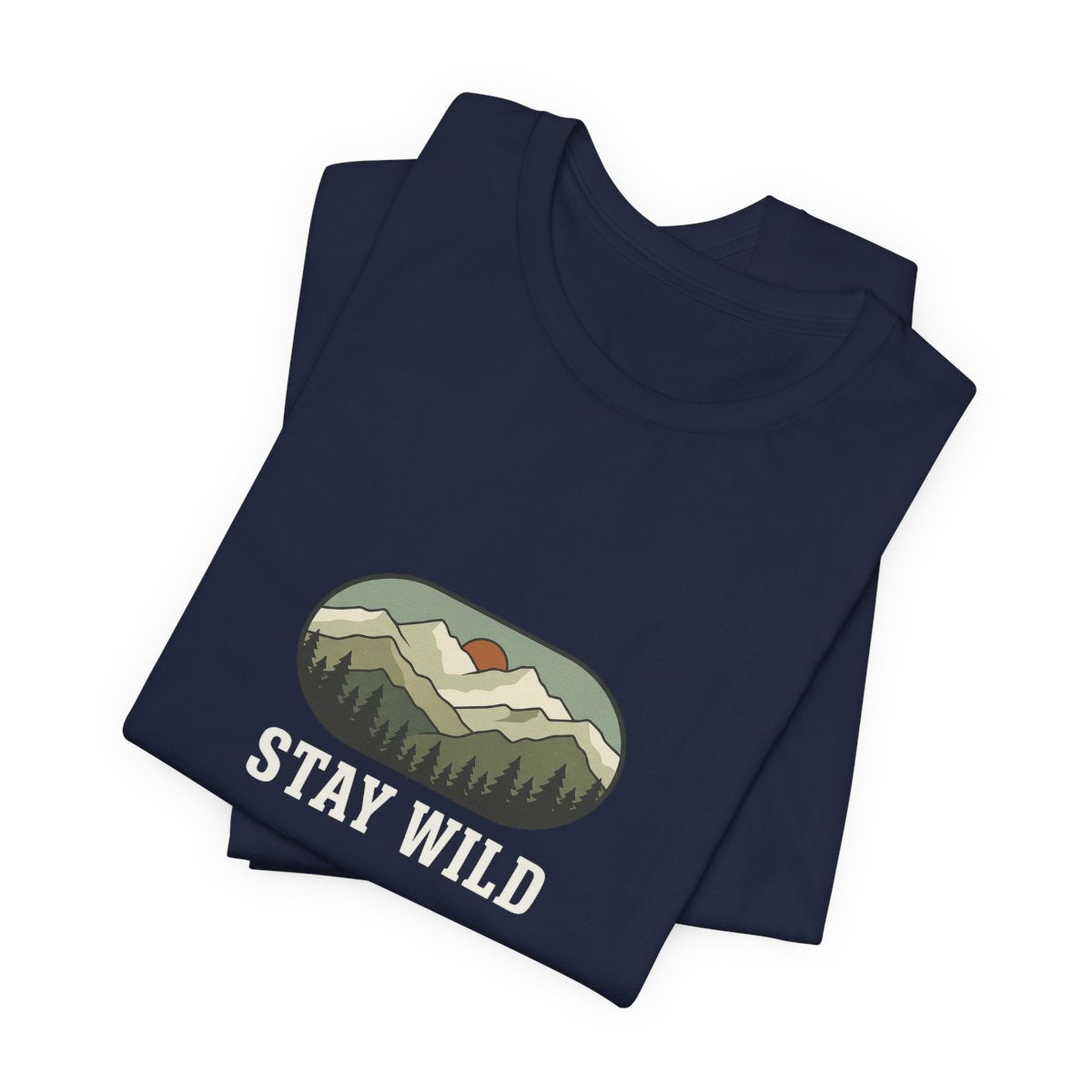 Stay Wild Tee | Mountain Forest Outdoors