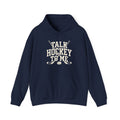 Talk Hockey to Me Hoodie | Funny Retro Hockey Fan Shirt