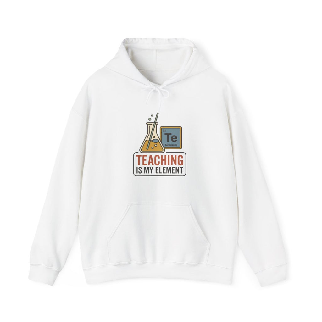 Teaching Is My Element Hoodie | Science Teacher Gift