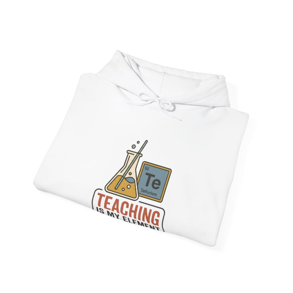 Teaching Is My Element Hoodie | Science Teacher Gift