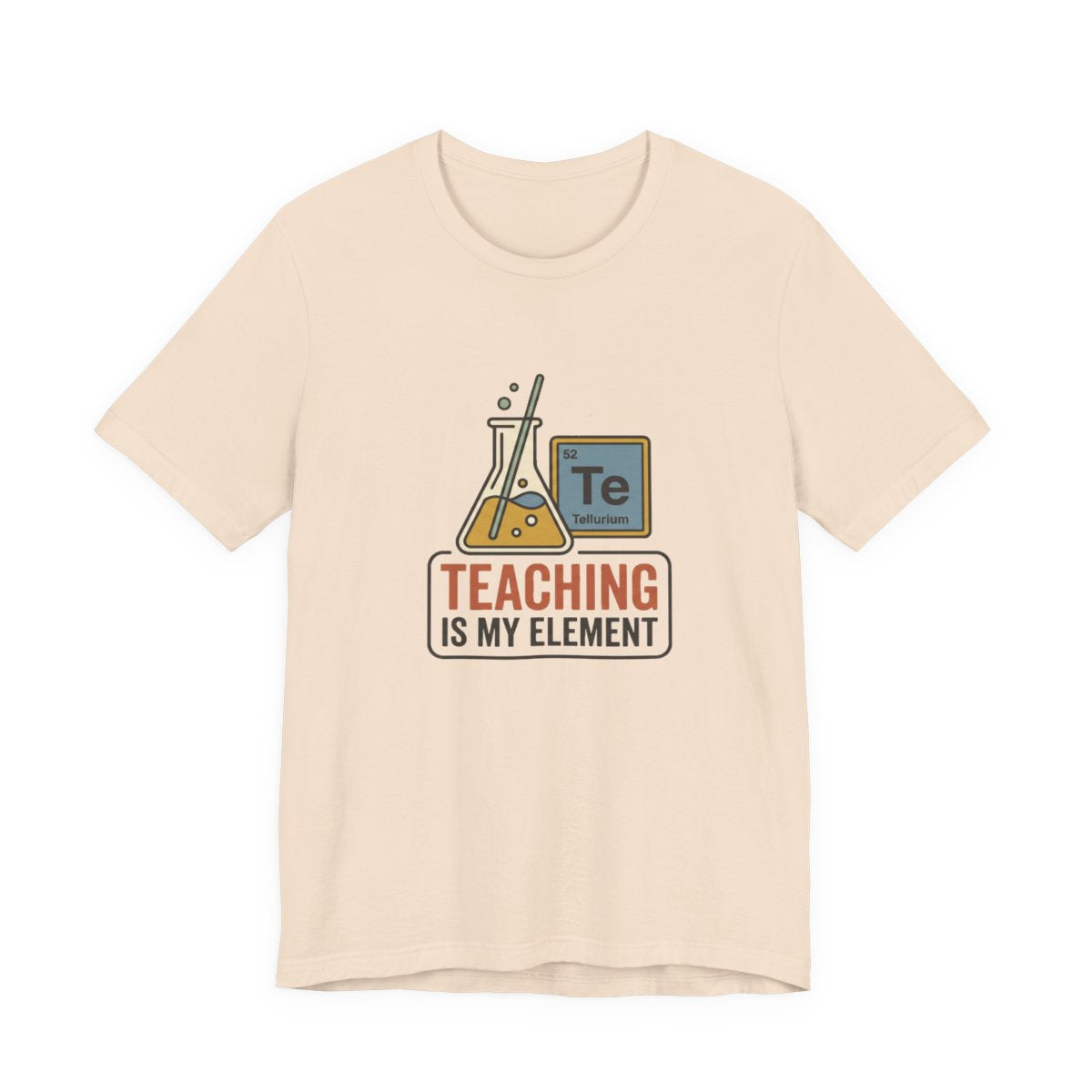 Teaching Is My Element Tee | Funny Science Teacher Shirt