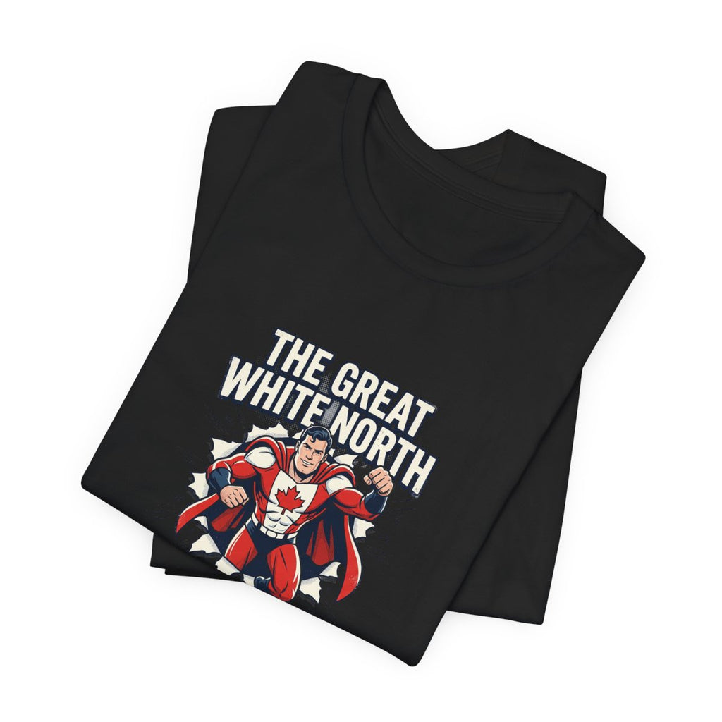 The Great White North Tee | Canadian Superhero, Funny Canada Pride