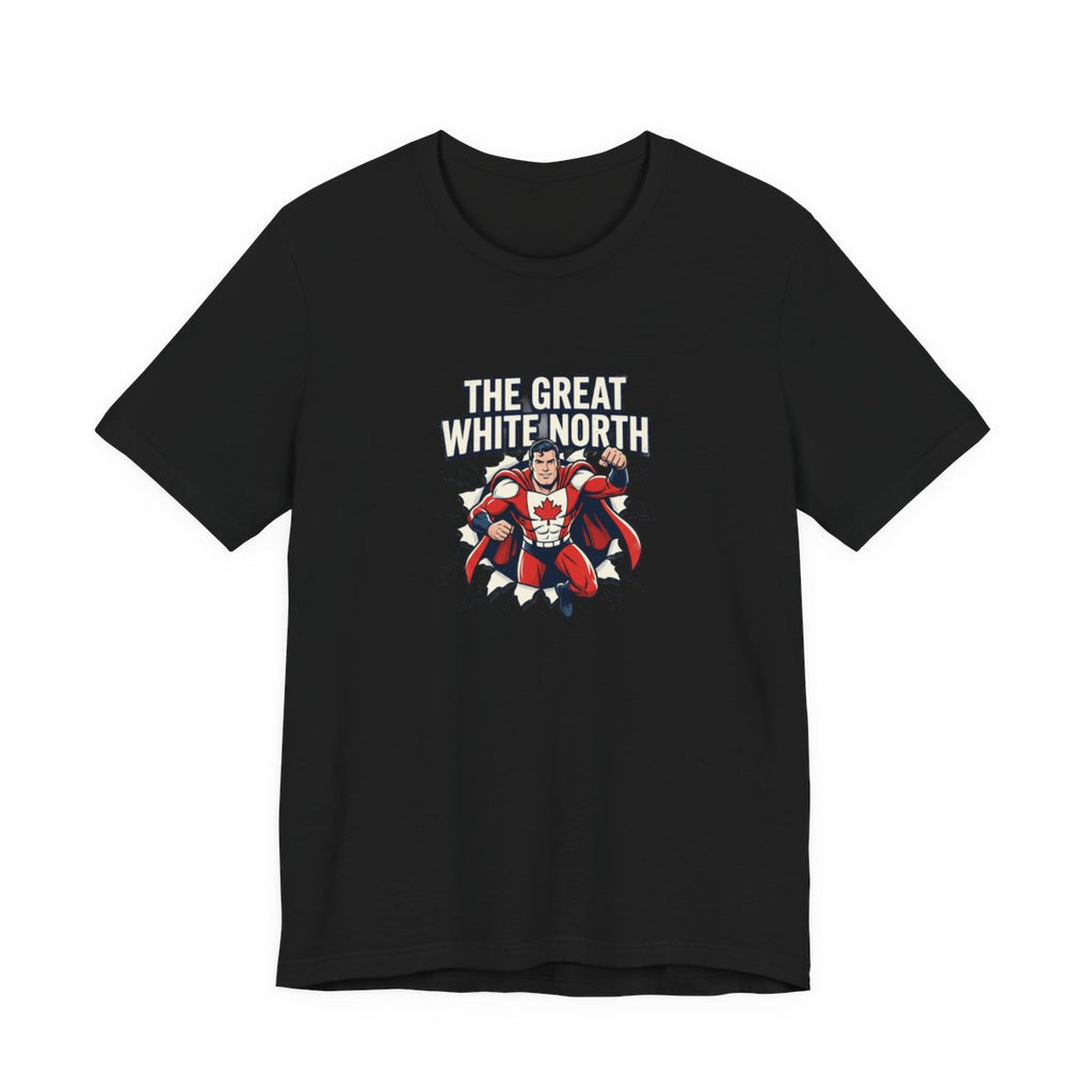 The Great White North Tee | Canadian Superhero, Funny Canada Pride
