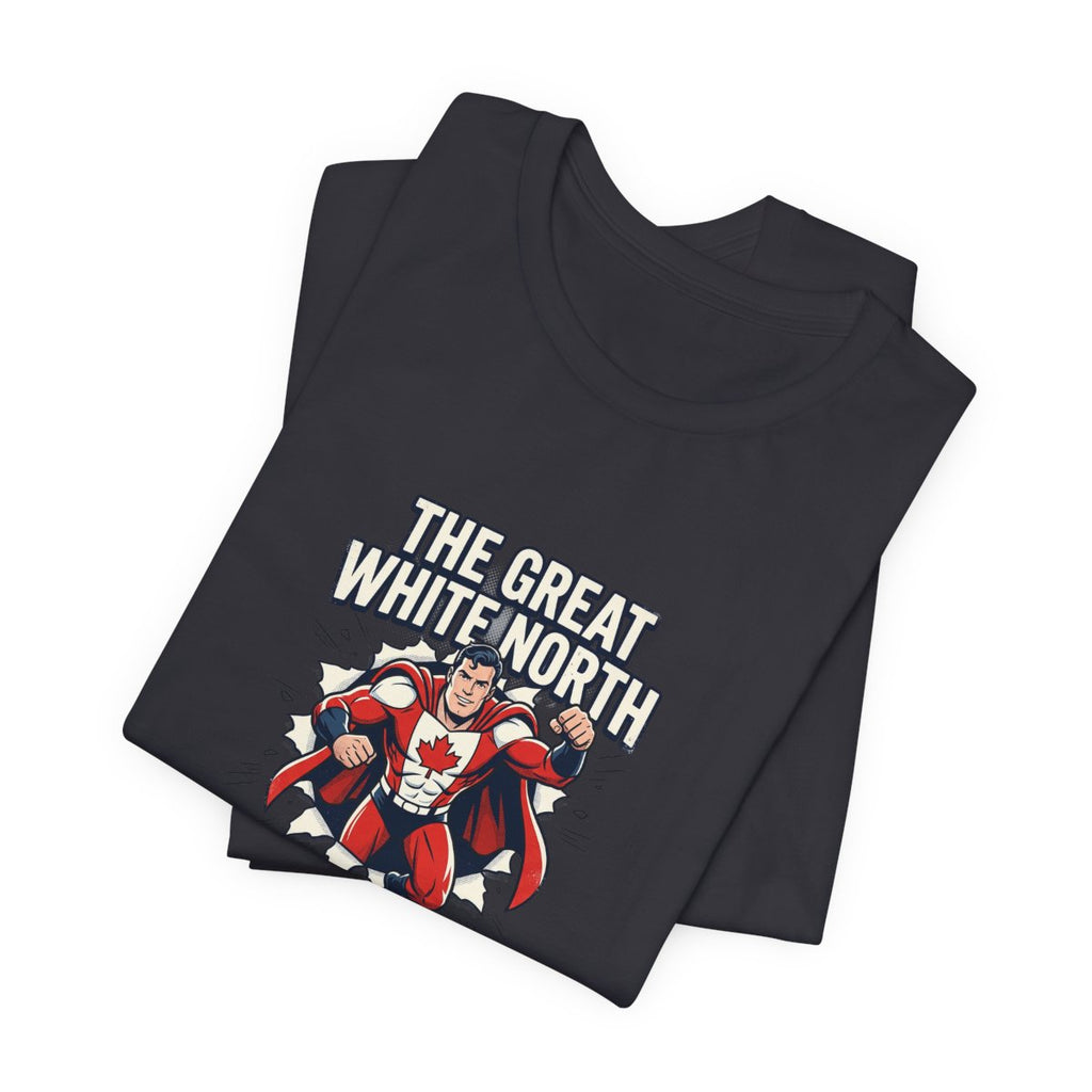 The Great White North Tee | Canadian Superhero, Funny Canada Pride