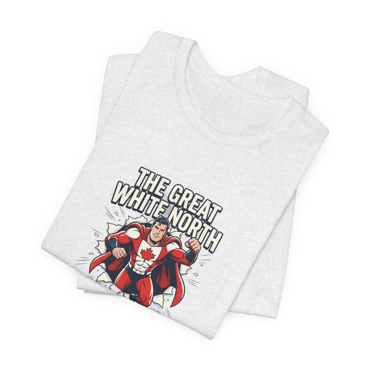 The Great White North Tee | Canadian Superhero, Funny Canada Pride