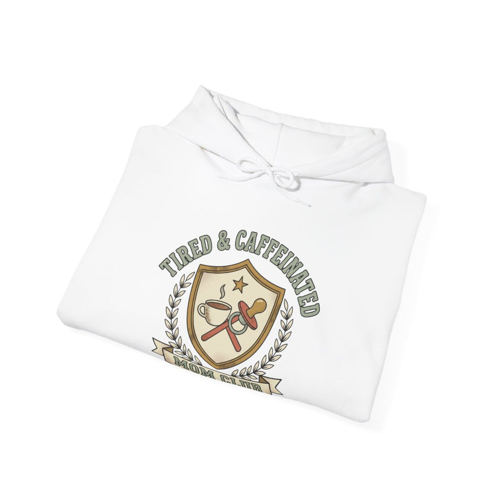 Tired and Caffeinated Mom Club Hoodie | Coffee Mom Gift