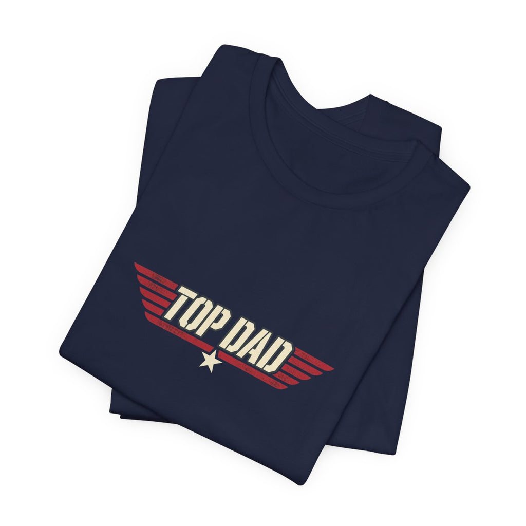 Top Dad Tee | Funny Aviator Father's Day Gift