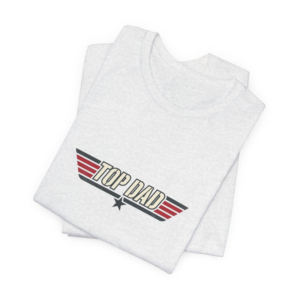 Top Dad Tee | Funny Aviator Father's Day Gift